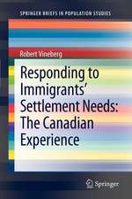 Responding to Immigrants' Settlement Needs: The Canadian Experience