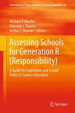 Assessing Schools for Generation R (Responsibility): A Guide for Legislation and School Policy in Science Education