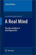 A Real Mind: The Life and Work of Axel Hägerström