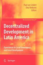 Decentralized Development in Latin America: Experiences in Local Governance and Local Development