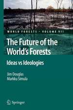 The Future of the World's Forests: Ideas vs Ideologies