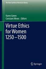 Virtue Ethics for Women 1250-1500