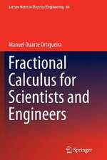 Fractional Calculus for Scientists and Engineers