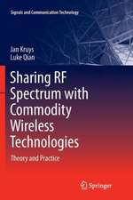 Sharing RF Spectrum with Commodity Wireless Technologies: Theory and Practice