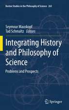 Integrating History and Philosophy of Science: Problems and Prospects