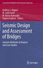 Seismic Design and Assessment of Bridges: Inelastic Methods of Analysis and Case Studies