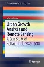 Urban Growth Analysis and Remote Sensing: A Case Study of Kolkata, India 1980–2010