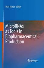 MicroRNAs as Tools in Biopharmaceutical Production