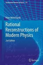 Rational Reconstructions of Modern Physics