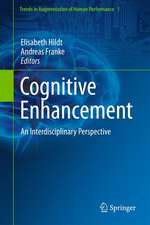 Cognitive Enhancement: An Interdisciplinary Perspective