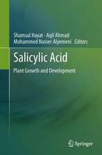 SALICYLIC ACID: Plant Growth and Development