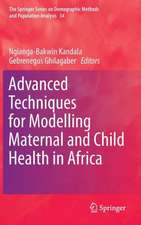 Advanced Techniques for Modelling Maternal and Child Health in Africa