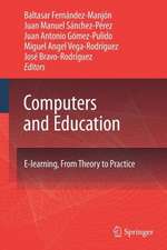 Computers and Education: E-Learning, From Theory to Practice