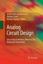 Analog Circuit Design: Smart Data Converters, Filters on Chip, Multimode Transmitters