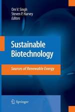 Sustainable Biotechnology: Sources of Renewable Energy