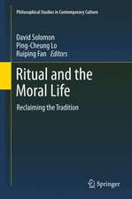 Ritual and the Moral Life: Reclaiming the Tradition