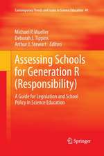 Assessing Schools for Generation R (Responsibility): A Guide for Legislation and School Policy in Science Education