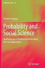 Probability and Social Science: Methodological Relationships between the two Approaches