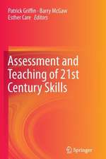 Assessment and Teaching of 21st Century Skills