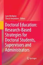 Doctoral Education: Research-Based Strategies for Doctoral Students, Supervisors and Administrators