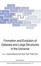 Formation and Evolution of Galaxies and Large Structures in the Universe