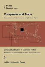 Companies and Trade: Essays on Overseas Trading Companies during the Ancien Régime