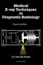 Medical X-Ray Techniques in Diagnostic Radiology: A textbook for radiographers and Radiological Technicians