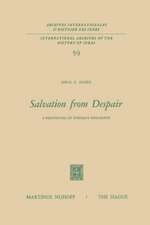 Salvation from Despair: A Reappraisal of Spinoza’s Philosophy