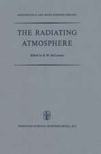 The Radiating Atmosphere: Proceedings of a Symposium Organized by the Summer Advanced Study Institute, Held at Queen’s University, Kingston, Ontario, August 3–14, 1970