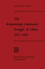 The Kuomintang-Communist Struggle in China 1922–1949