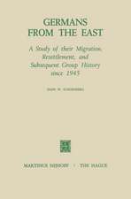 Germans from the East: A Study of Their Migration, Resettlement and Subsequent Group History, Since 1945