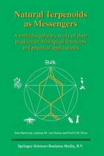 Natural Terpenoids as Messengers: A multidisciplinary study of their production, biological functions and practical applications