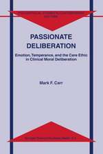 Passionate Deliberation: Emotion, Temperance, and the Care Ethic in Clinical Moral Deliberation