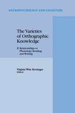 The Varieties of Orthographic Knowledge