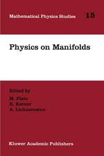 Physics on Manifolds: Proceedings of the International Colloquium in honour of Yvonne Choquet-Bruhat, Paris, June 3–5, 1992