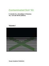 Contaminated Soil’93: Fourth International KfK/TNO Conference on Contaminated Soil 3–7 May 1993, Berlin, Germany