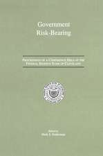 Government Risk-Bearing: Proceedings of a Conference Held at the Federal Reserve Bank of Cleveland, May 1991