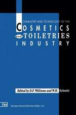 Chemistry and Technology of the Cosmetics and Toiletries Industry: First Edition