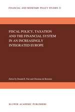 Fiscal Policy, Taxation and the Financial System in an Increasingly Integrated Europe