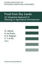 Food from dry lands: An integrated approach to planning of agricultural development