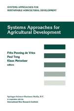 Systems approaches for agricultural development: Proceedings of the International Symposium on Systems Approaches for Agricultural Development, 2–6 December 1991, Bangkok, Thailand