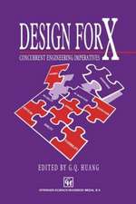 Design for X: Concurrent engineering imperatives