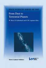 From Dust to Terrestrial Planets: Proceedings of an ISSI Workshop, 15–19 February 1999, Bern, Switzerland