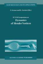 IUTAM Symposium on Dynamics of Slender Vortices: Proceedings of the IUTAM Symposium held in Aachen, Germany, 31 August – 3 September 1997