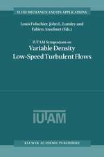 IUTAM Symposium on Variable Density Low-Speed Turbulent Flows: Proceedings of the IUTAM Symposium held in Marseille, France, 8–10 July 1996