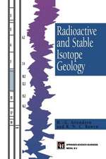 Radioactive and Stable Isotope Geology