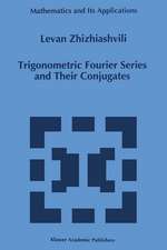 Trigonometric Fourier Series and Their Conjugates