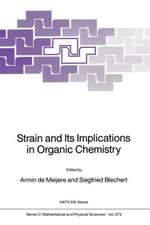 Strain and Its Implications in Organic Chemistry: Organic Stress and Reactivity