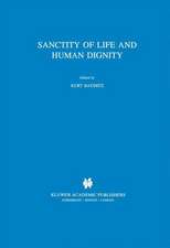 Sanctity of Life and Human Dignity