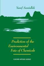 Prediction of the Environmental Fate of Chemicals